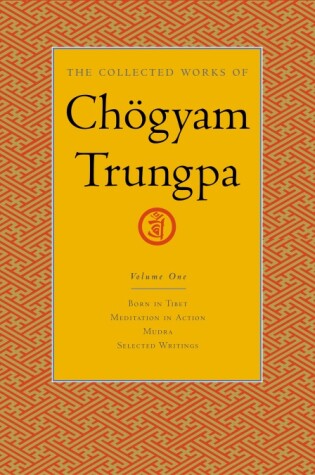 Cover of The Collected Works of Choegyam Trungpa, Volume 1
