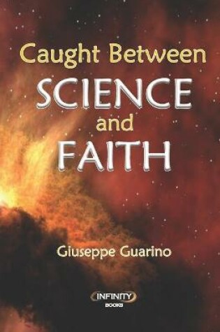 Cover of Caught Between Science and Faith