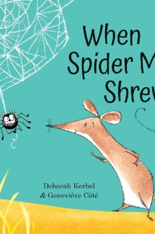 Cover of When Spider Met Shrew