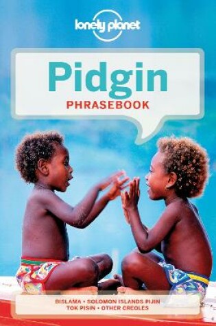 Cover of Lonely Planet Pidgin Phrasebook & Dictionary