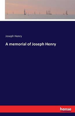 Book cover for A memorial of Joseph Henry