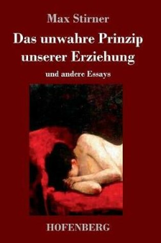 Cover of Das unwahre Prinzip unserer Erziehung