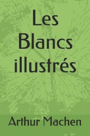 Cover of Les Blancs illustrés