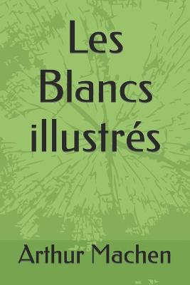 Book cover for Les Blancs illustrés