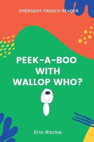 Cover of Peek-A-Book with Wallop Who?