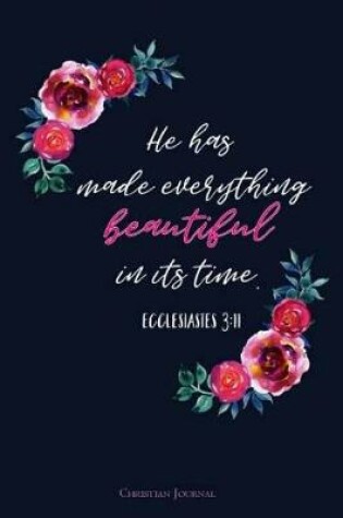 Cover of He Has Made Everything Beautiful In Its Time.-Ecclesiastes 3