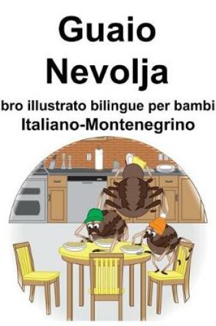 Cover of Italiano-Montenegrino Guaio/Nevolja Libro illustrato bilingue per bambini