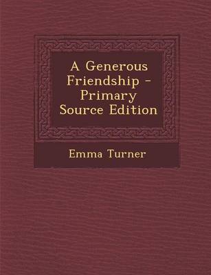 Book cover for A Generous Friendship - Primary Source Edition