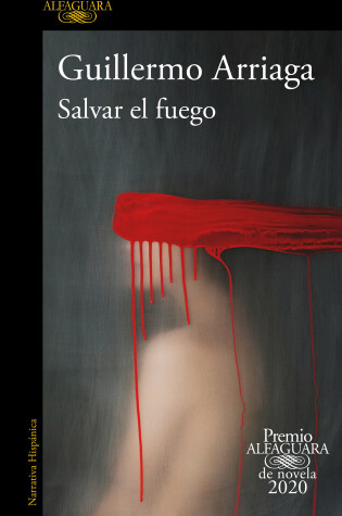 Cover of Salvar el fuego (Premio Alfaguara 2020)  / Saving the Fire