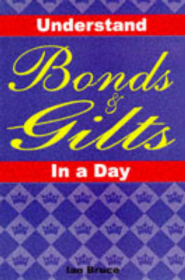 Cover of Understand Bonds and Gilts in a Day