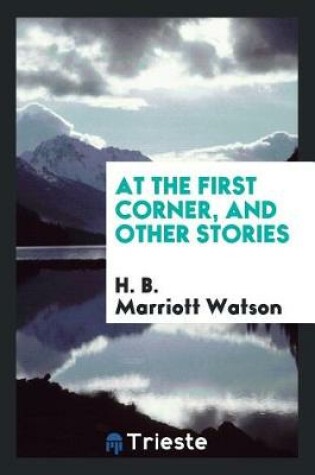 Cover of At the First Corner, and Other Stories