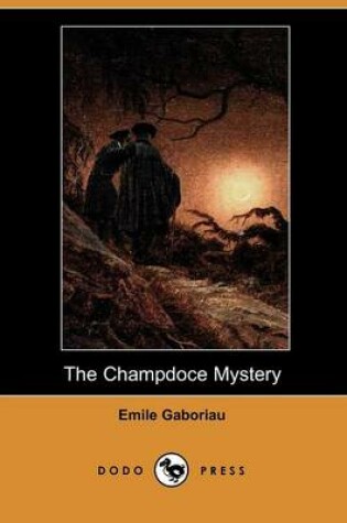 Cover of The Champdoce Mystery (Dodo Press)