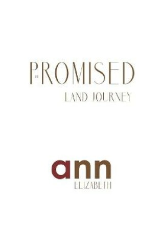 Cover of The Promised Land Journey - Ann Elizabeth