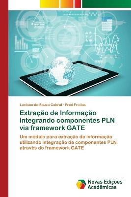 Book cover for Extração de Informação integrando componentes PLN via framework GATE