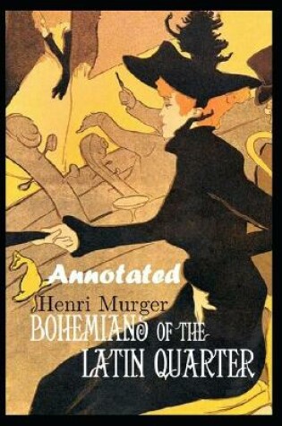 Cover of Bohemians of the Latin Quarter "Annotated Edition" Walk in the Paths of Bohemia