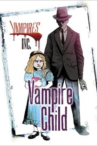 Cover of Vampires Inc: Vampire Child