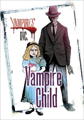 Cover of Vampires Inc: Vampire Child