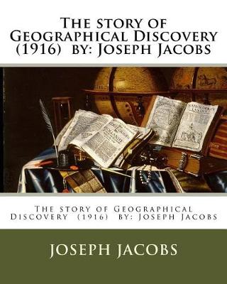 Book cover for The story of Geographical Discovery (1916) by