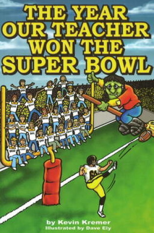 Cover of The Year Our Teacher Won the Super Bowl