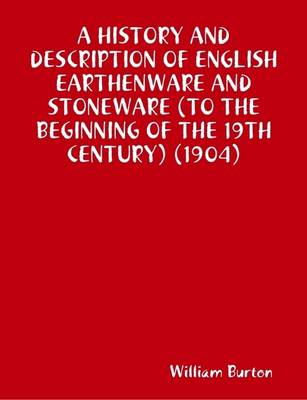 Book cover for A History and Description of English Earthenware and Stoneware (to the Beginning of the 19th Century) (1904)