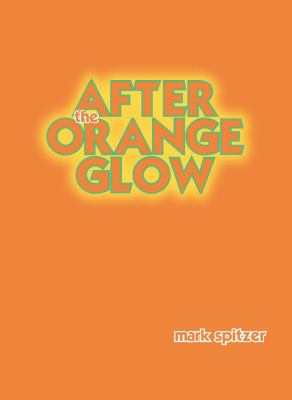 Book cover for After the Orange Glow