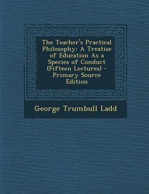 Book cover for The Teacher's Practical Philosophy