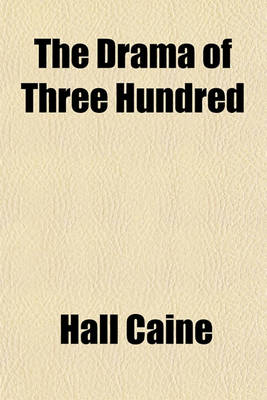 Book cover for The Drama of Three Hundred