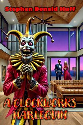 Cover of A Clockworks Harlequin