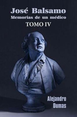 Cover of Jose Balsamo, memorias de un medico (tomo 4)