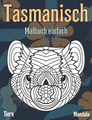 Cover of Malbuch einfach - Mandala - Tiere - tasmanisch