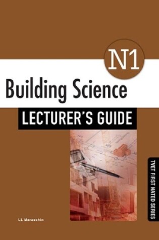 Cover of Building Science N1 Lecturer's Guide