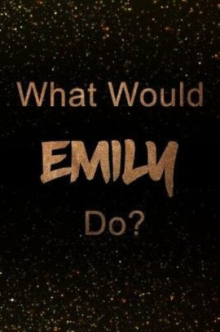 Cover of What Would Emily Do?