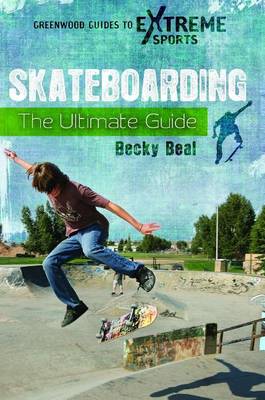 Book cover for Skateboarding: The Ultimate Guide