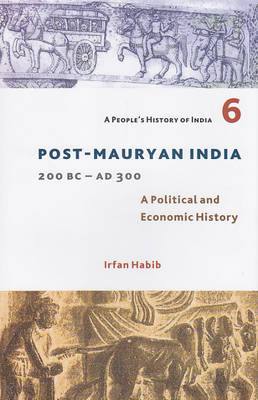 Book cover for Post-Mauryan India 200BC - AD300