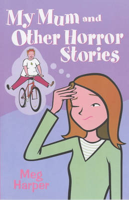 Cover of My Mum and Other Horror Stories