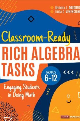 Cover of Classroom-Ready Rich Algebra Tasks, Grades 6-12