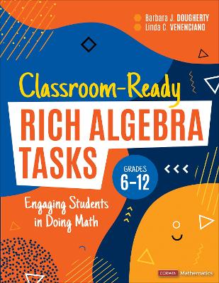 Book cover for Classroom-Ready Rich Algebra Tasks, Grades 6-12