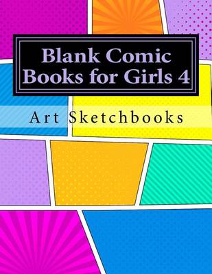 Book cover for Blank Comic Books for Girls 4
