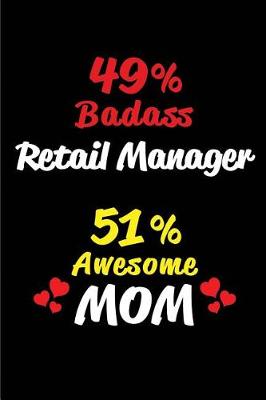 Book cover for 49% Badass Retail Manager 51% Awesome Mom