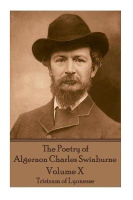 Book cover for The Poetry of Algernon Charles Swinburne - Volume X