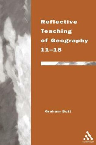 Cover of Reflective Teaching of Geography 11-18