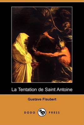 Book cover for La Tentation de Saint Antoine (Dodo Press)