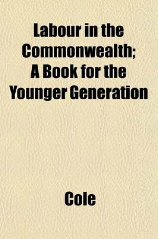 Cover of Labour in the Commonwealth; A Book for the Younger Generation