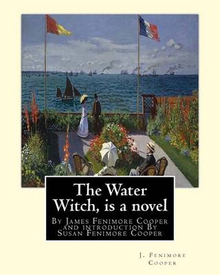 Book cover for The Water Witch is a 1830 novel by James Fenimore Cooper