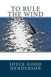 Book cover for To Rule the Wind