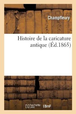 Book cover for Histoire de la Caricature Antique