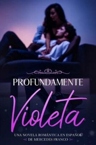 Cover of Profundamente Violeta (Oferta Especial 3 en 1)