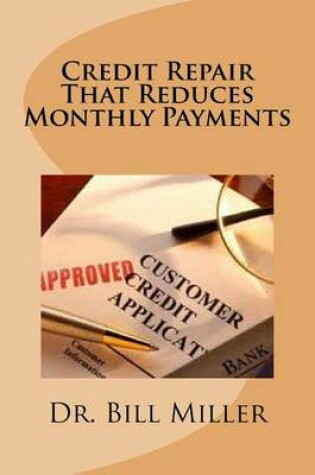 Cover of Credit Repair that Reduces Monthly Payments