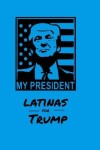 Book cover for My President Latinas for Trump