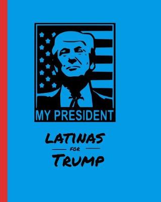 Cover of My President Latinas for Trump